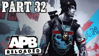 APB Reloaded Life on Patrol Season 5 PART 32 - GUN-KINGZ