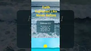 Faith Explained Like Never Before! 🙌 | Hebrews 11:1 🔥 #Shorts