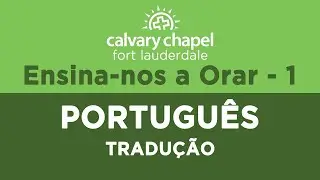 Calvary Chapel Fort Lauderdale - Portuguese 9am