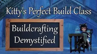Kitty's Perfect Build Class: Buildcrafting Demystified