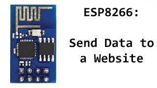 ESP8266 Send Data To a Website (ESP-01/ESP-12)