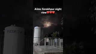 Aiims Gorakhpur night view #aiims #viral #trending #hospital #nursingofficer #foryou #music #love