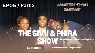 The SP Show ft Someleze Ngciwu | Parenting Styles | Dating Age | Celebrity Couples