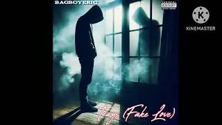BagBoyEric - Trays - (Fake Love)
