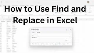 How to Use Find and Replace in Excel