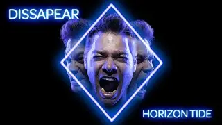 Horizon Tide - Disappear (Official Music Video)