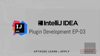 IntelliJ Idea Plugin Development EP03