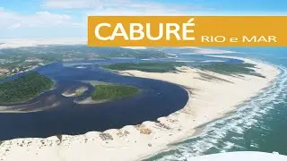Caburé,  onde o Rio e o Mar se encontram