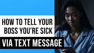 How to tell your boss your sick via text message