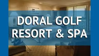DORAL GOLF RESORT & SPA 5* США Майами обзор &ndash; отель ДОРАЛ ГОЛФ РЕЗОРТ ЭНД СПА 5* Майами видео обзор