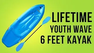 Lifetime Youth Wave 6 Feet Kayak Review