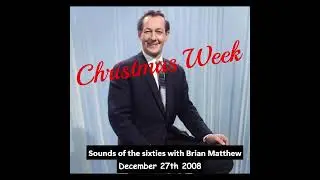 Sounds of the sixties with Brian Matthew   December 27th 2008