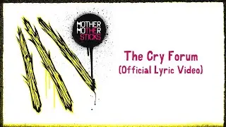 Mother Mother - The Cry Forum (Official German Lyric Video)