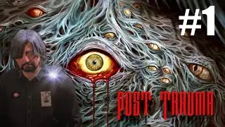 POST TRAUMA Walkthrough Gameplay (INTRO FULL GAME)