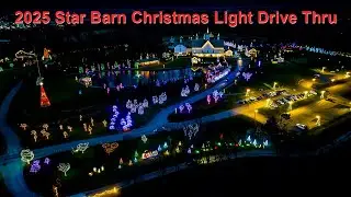 2025 Star Barn Christmas Light Drive Thru