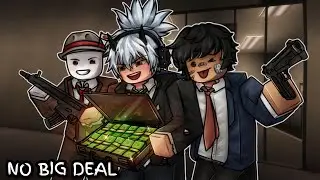Pleasure Doing Business..  | Roblox No Big Deal