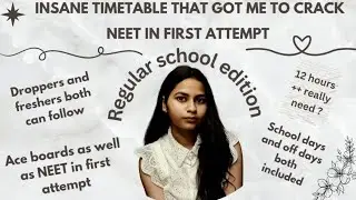 INSANE TIMETABLE TO CRACK NEET WITH REGULAR SCHOOL || AND TIMETABLE FOR DROPPERS || 12 HOURS ++ ?