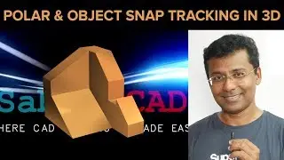 AUTOCAD MECHANICAL MODELING | APPLICATIONS OF POLAR TRACKING AND OBJECT SNAP TRACKING IN AUTOCAD 3D
