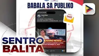 LTO, nagbabala vs. kumakalat na 'fake news' kaugnay ng umano'y pagbabago sa rules ng driver's...