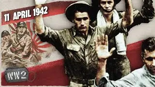 137 - America Surrenders - The Fall of Bataan - April 10, 1942