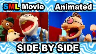 SML Movie VS Animated! (Side-by-Side Comparison)