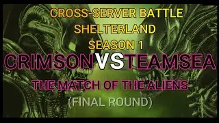 [Guider of Dawn] LifeAfter Season 3 : Shelter Land Showdown (Crimson VS TEAMSEA) FINAL