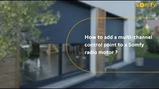 How to Add a Multi-Channel Control Point to a Somfy Radio Motor