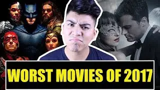 Top 10 WORST Movies 2017