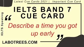 Describe a time you got up early | IELTS Speaking Cue Card