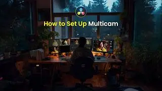 DaVinci Resolve Multicam Tutorial: Audio Sync, Color Correction & More