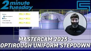 Mastercam 2025 &ndash; OptiRough Uniform Stepdown | 2 Minute Tuesday
