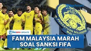 Fans Malaysia Murka! Desak FAM Tanggung Jawab Buntut Sanksi FIFA soal Data Palsu Pemain Naturalisasi