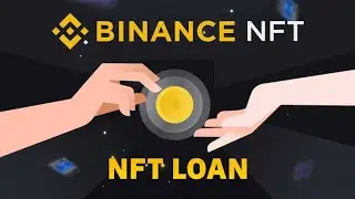 How to Get NFT Loan From Binance #Binance #nft #nftloan