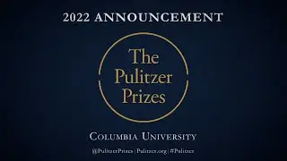 2022 Pulitzer Prize Announcement