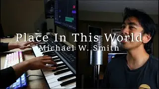 Michael W. Smith - Place In This World (Kevin Supa Cover)