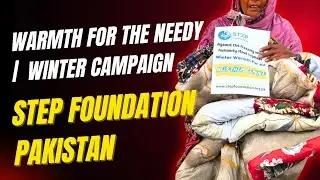Warmth for the Needy | STEP Foundation Pakistan Winter Campaign