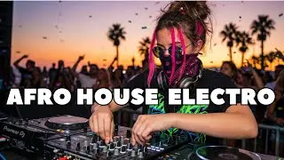 Afro House Electro Fusion | Rhythmic Vibes & Global Afro Groove Mix