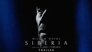 Siberia (2020) | Trailer | Willem Dafoe | Dounia Sichov | Simon McBurney | Abel Ferrara
