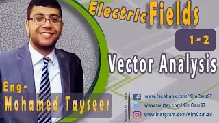 Field - Eng. Mohamed Taysir | Section (1) p2 - Chapter (1) p1 - Vector Analysis p1 (Arabic)