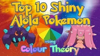 TOP 10 ALOLA SHINIES feat. COLOUR THEORY