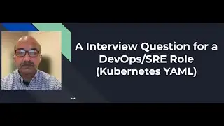 DevOps SRE Interview Question 88 Kind Line in Kubernetes YAML file
