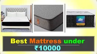 Best Mattress under 10000 in India 2023 ⚡ BEST BED UNDER 10K ⚡ सोने के लिए सबसे अच्छे गद्दे ⚡