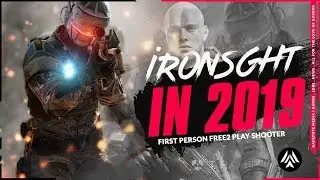IRONSIGHT в 2019 году | Что он может предложить? [Free2Play]
