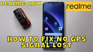 How to Fix No GPS Signal Lost on Realme C75x