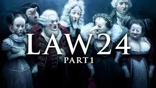 ЗАКОН 24 ЧАСТЬ 1: ЗАКОНЫ СУДЕБНОЙ ПОЛИТИКИ | ИГРАЙТЕ В ИДЕАЛЬНОГО ПРИДЦАРЯ | 48 ЗАКОНОВ ВЛАСТИ.