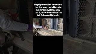 begini penampilan sementara box line array model lacusticK2 dengan system 3 way  desain JCM audio