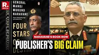 Naravane's Book Row Escalates: Publisher Claims General's Book Has Not Gone Into Publication