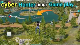 cyber hunter gameplay in hindi full match in Android 2023
