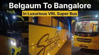 Belgaum to Bangalore | In Luxurious VRL Super Bus🚍 | Premium Experience😍 | #viral #youtube #travel 