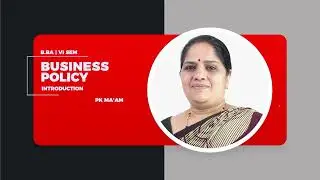 DAY 0 | BUSINESS POLICY | VI SEM | B.BA | INTRODUCTION